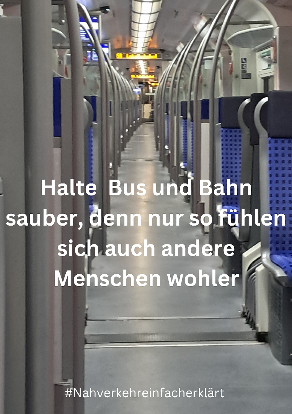 Bus und Bahn können gerne sauber bleiben!